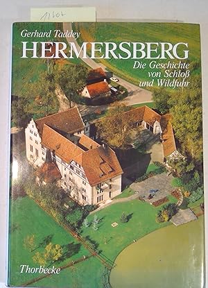 Bild des Verkufers fr Hermersberg: Die Geschichte Von Schloss Und Wildfuhr - Forschungen Aus Wrttembergisch Franken, Band 41 zum Verkauf von Antiquariat Trger