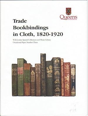Trade Bookbindings in Cloth, 1820-1920 - W. D. Jordan Special Collections and Music Library Occas...