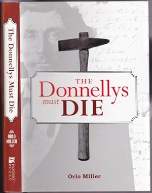 Imagen del vendedor de The Donnellys Must Die a la venta por Nessa Books