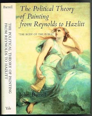 Seller image for The Political Theory of Painting from Reynolds to Hazlitt: 'The Body of the Public' for sale by Nighttown Books