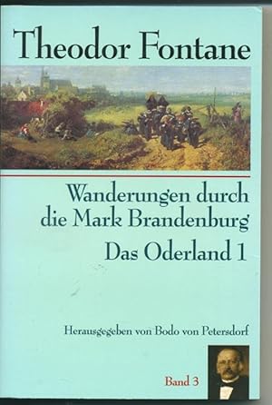 Seller image for Das Oderland 1 ( = Wanderungen durch die Mark Brandenburg herausgegeben von Bodo von Petersdorf Band 3) for sale by Antiquariat Hoffmann