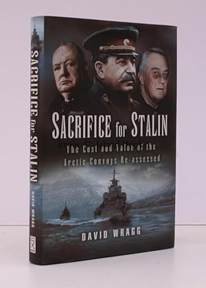 Imagen del vendedor de Sacrifice for Stalin. The Cost and Value of the Arctic Convoys re-assessed. FINE COPY IN UNCLIPPED DUSTWRAPPER a la venta por Island Books