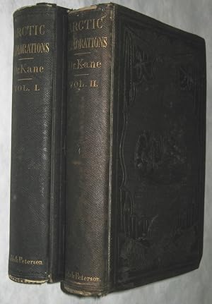 Arctic Explorations: The Second Grinnell Expedition in Search of Sir John Franklin (First Edition)