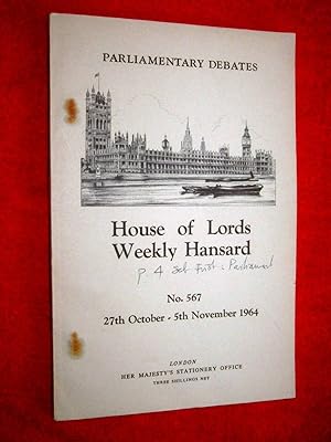 Parliamentary Debates. House of Lords Weekly Hansard. No 567. 27th Oct - 5th Nov 1964. includes V...