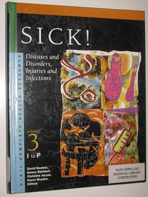 Seller image for Sick!: Diseases and Disorders, Injuries and Infections Vol 3 I to P for sale by Manyhills Books