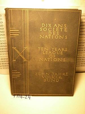 Dix ans Société des Nations = Ten years League of Nations = Zehn Jahre Völkerbund / au nom de la ...