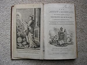 The Artist's Assistant, in the Study and Practice of Mechanical Sciences, Calculated for the Impr...