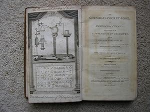The Chemical Pocket-Book; or Memoranda Chemica: arranged in a Compendium of Chemistry: with Table...