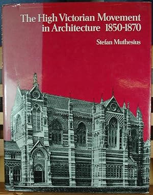 Seller image for The High Victorian Movement in Architecture 1850-1870 for sale by Duck Cottage Books