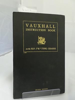 Vauxhall Instruction Book 20-60 HP ("R" Type) Chassis 2nd Edition