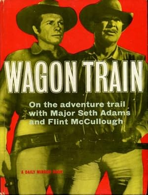 Image du vendeur pour Wagon Train mis en vente par Godley Books