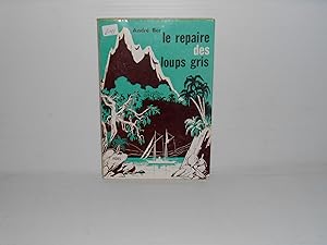 Seller image for Le repere des loups gris for sale by La Bouquinerie  Dd