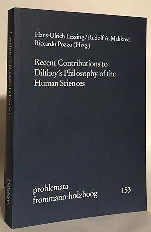 Seller image for Recent Contributions to Dilthey s Philosophy of the Human Sciences. for sale by Thomas Dorn, ABAA