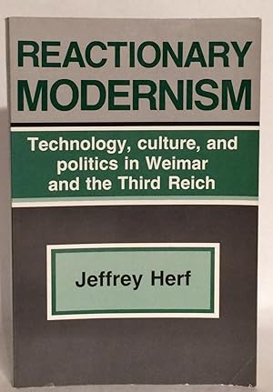 Image du vendeur pour Reactionary Modernism: Technology, Culture, and Politics in Weimar and the Third Reich. mis en vente par Thomas Dorn, ABAA