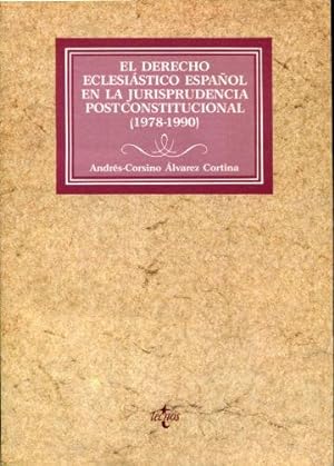EL DERECHO ECLESIASTICO ESPAÑOL EN LA JURISPRUDENCIA POSTCONSTITUCIONAL (1978-1990).