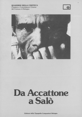 Da Accattone a Salo'. 120 scritti sul cinema di Pier Paolo Pasolini.