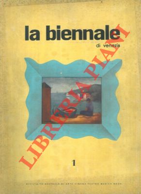 La Biennale di Venezia. Rivista trimestrale dell'Ente della Biennale.