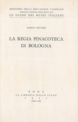 Seller image for La Regia Pinacoteca di Bologna. for sale by Libreria Piani