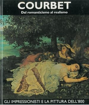 Courbet. Dal romanticismo al realismo.