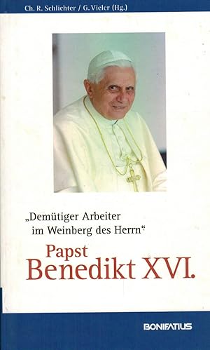 Bild des Verkufers fr Demtiger Arbeiter im Weinberg des Herrn" - Papst Benedikt XVI. zum Verkauf von Paderbuch e.Kfm. Inh. Ralf R. Eichmann