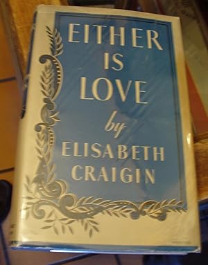 Imagen del vendedor de Either is Love a la venta por Xochi's Bookstore & Gallery