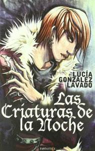 Seller image for LAS CRIATURAS DE LA NOCHE for sale by KALAMO LIBROS, S.L.