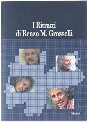 Seller image for I RITRATTI DI RENZO M.GROSSELLI: for sale by Bergoglio Libri d'Epoca