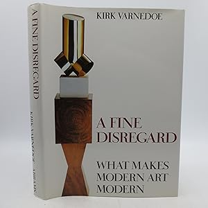 A Fine Disregard: What Makes Modern Art Modern