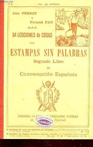 Image du vendeur pour 34 LECCIONES DE COSAS CON ESTAMPAS SIN PALABRAS - SEGUNDO LIBRO DE CONVERSACION ESPANOLA. mis en vente par Le-Livre