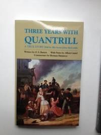 Seller image for Three Years With Quantrill A True Story Told By His Scout John McCorkle Western Frontier Library #60 for sale by WellRead Books A.B.A.A.