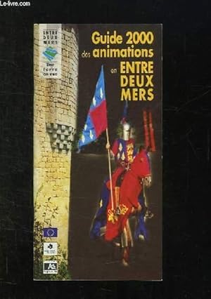 Image du vendeur pour GUIDE 2000 DES ANIMATIONS EN ENTRE DEUX MERS. mis en vente par Le-Livre