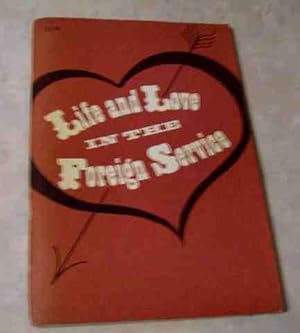 Image du vendeur pour Life and Love in the Foreign Service mis en vente par WBookBear