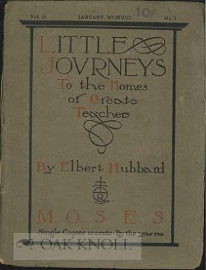Bild des Verkufers fr LITTLE JOURNEYS TO THE HOMES OF GREAT TEACHERS. MOSES. VOL. 23, NO.1 zum Verkauf von Oak Knoll Books, ABAA, ILAB