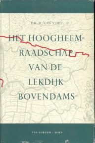 Het Hoogheemraadschap van de Lekdijk Bovendams. Een onderzoek naar de beginselen van het dijkrech...
