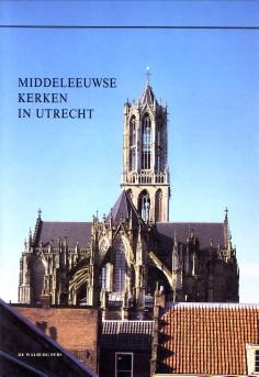 Bild des Verkufers fr Middeleeuwse kerken in Utrecht zum Verkauf von Antiquariaat Parnassos vof