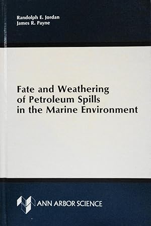 Seller image for Fate and Weathering of Petroleum Spills in the Marine Environment: A Literature Review and Synopsis for sale by School Haus Books