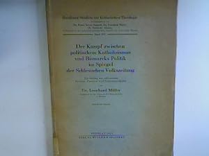 Bild des Verkufers fr Der Kampf zwischen politischem Katholizismus und Bismarcks Politik im Spiegel der Schlesischen Volkszeitung: ein Beitrag zur schlesischen Kirchen-, Parteien- und Zeitungsgeschichte. Breslauer Studien zur historischen Theologie - Bd. XIV; zum Verkauf von books4less (Versandantiquariat Petra Gros GmbH & Co. KG)
