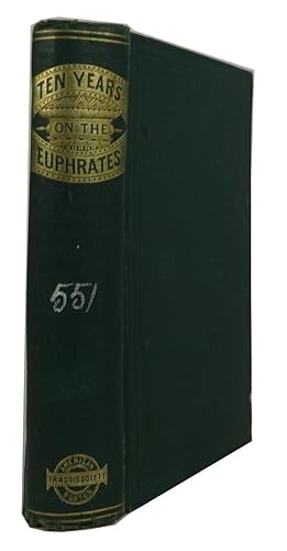 Seller image for Ten Years on the Euphrates; or, Primitive Missionary Policy Illustrated for sale by McBlain Books, ABAA