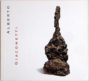 Alberto Giacometti. Skulpturen, Ölbilder, Aquarelle, Zeichnungen, Grafiken. Ausstellungskatalog.