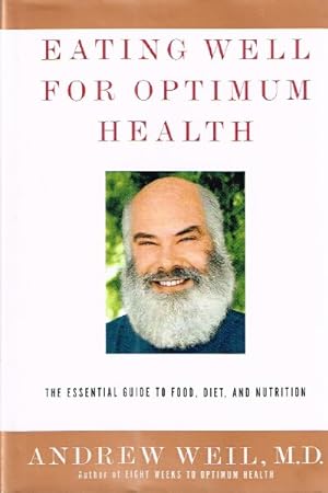 Seller image for Eating Well for Optimum Health the Essential Guide to Food, Diet, and Nutrition for sale by Round Table Books, LLC