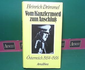 Bild des Verkufers fr Vom Kanzlermord zum Anschlu - sterreich 1934-1938. zum Verkauf von Antiquariat Deinbacher
