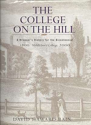 The College On the Hill: A Browser's History for the Bicentennial, Middlebury College 1800-2000