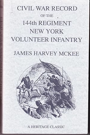 Civil War Record of the 144th Regiment New York Voluntary Infantry