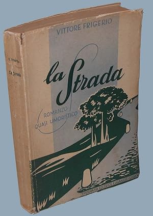 Imagen del vendedor de La Strada a la venta por Studio Bibliografico Imprimatur