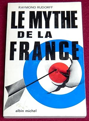 Imagen del vendedor de LE MYTHE DE LA FRANCE a la venta por LE BOUQUINISTE