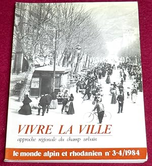 Imagen del vendedor de LE MONDE ALPIN ET RHODANIEN - Revue rgionale d'ethnologie - N 3-4/1984 : VIVRE LA VILLE, approche rgionale du champ urbain a la venta por LE BOUQUINISTE