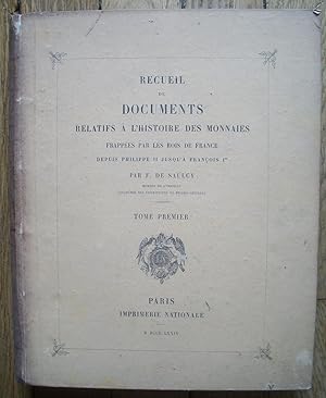 Recueil de DOCUMENTS Relatifs à l'HISTOIRE des MONNAIES Frappées par les ROIS de FRANCE depuis PH...