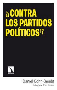 Seller image for CONTRA LOS PARTIDOS POLITICOS!? for sale by KALAMO LIBROS, S.L.