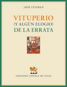 Imagen del vendedor de VITUPERIO (Y ALGUN ELOGIO) DE LA ERRATA a la venta por KALAMO LIBROS, S.L.
