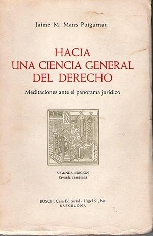 Imagen del vendedor de HACIA UNA CIENCIA GENERAL DEL DERECHO - MEDITACIONES ANTE EL PANORAMA JURIDICO a la venta por Libreria Bibliomania